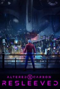 VER Altered Carbon: Reenfundados Online Gratis HD